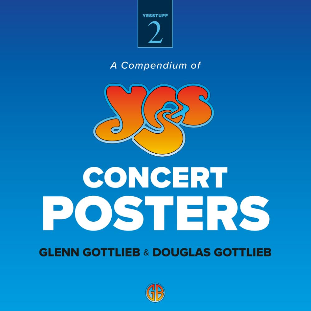 A Compendium of YES Concert Posters (Yesstuff)