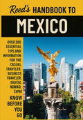 Reed's Handbook to Mexico: A Practical Guide with Bite-Sized Essentials and Tips for Traveling and Understanding Daily Customs in Mexico (Reed's Travel Handbooks)