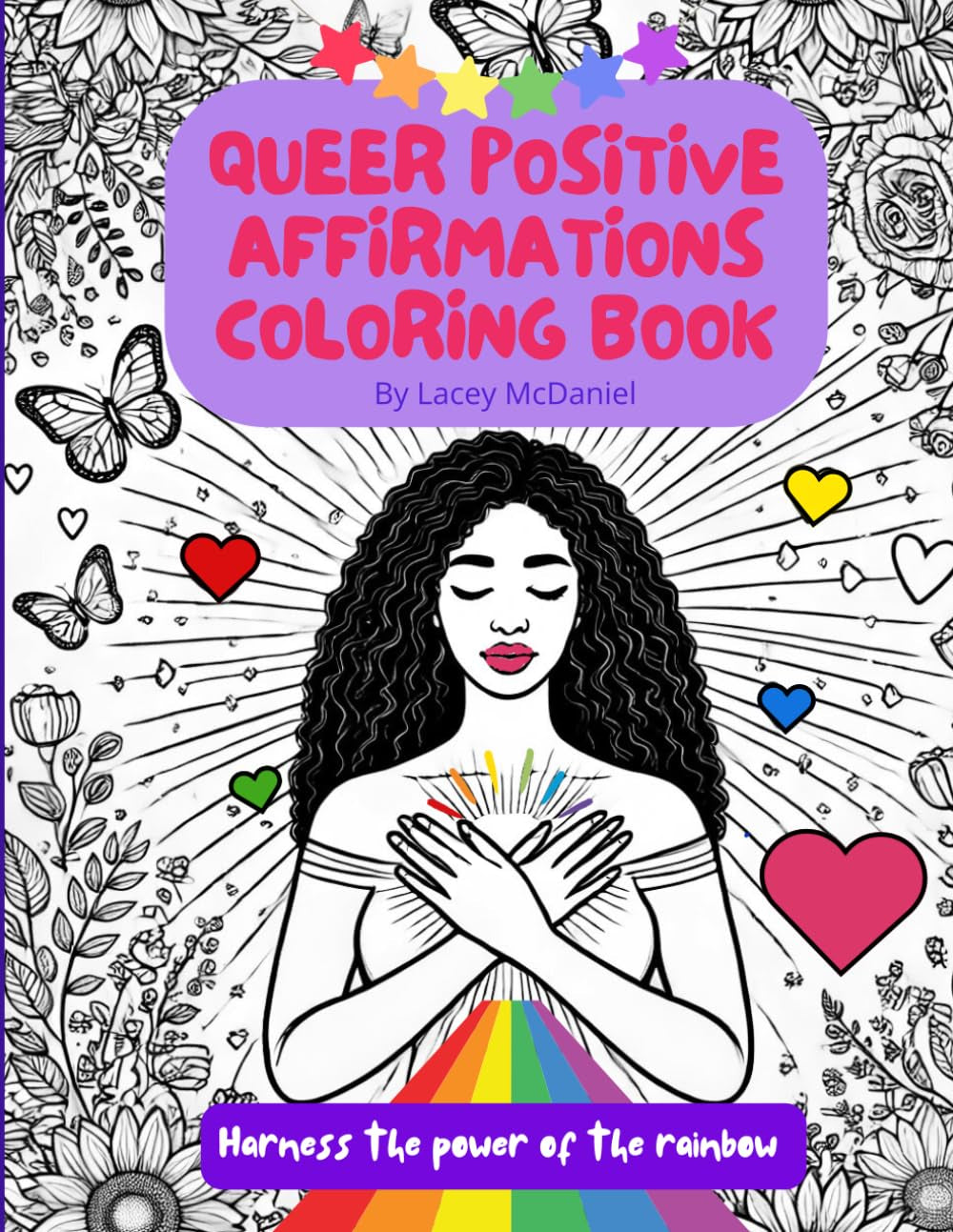 Queer Positive Affirmations Coloring Book: Harness the Power of the Rainbow