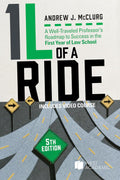 1L of a Ride: A Well-Traveled Professor's Roadmap to Success in the First Year of Law School (Academic and Career Success Series)