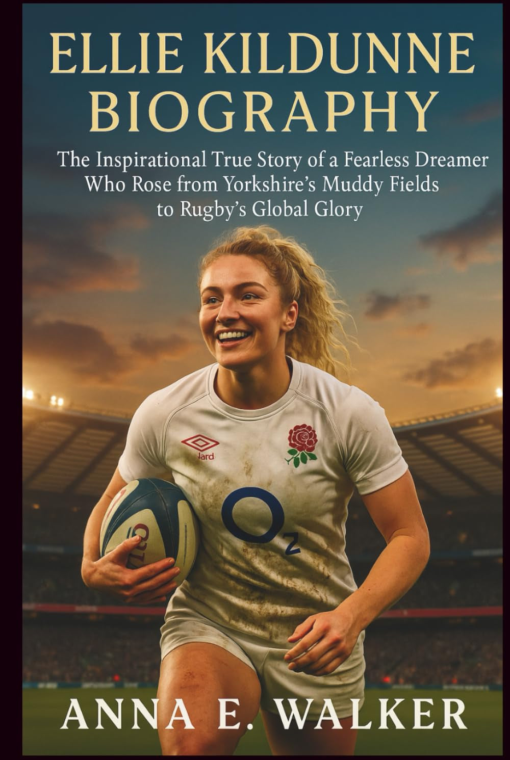 Ellie Kildunne Biography: The Inspirational True Story of a Fearless Dreamer Who Rose from Yorkshire’s Muddy Fields to Rugby’s Global Glory