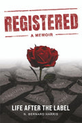 Registered: A Memoir: Life After The Label