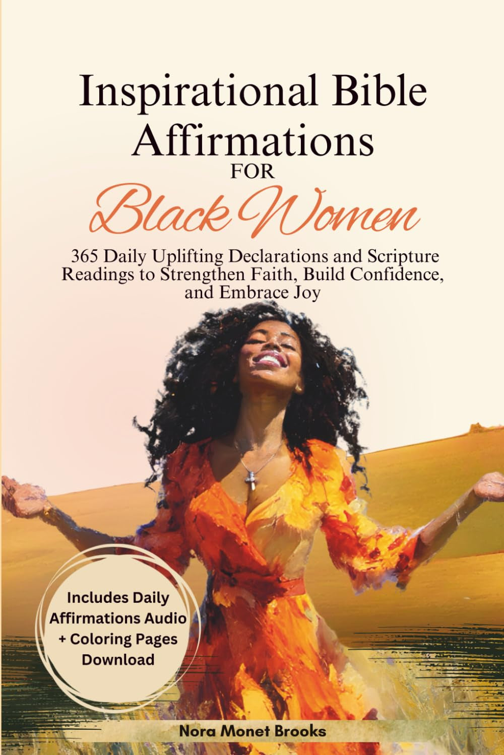 Inspirational Bible Affirmations for Black Women: 365 Daily Uplifting Declarations and Scripture Readings to Strengthen Faith, Build Confidence, and ... Gift Books) (Christian Books For Black Women)