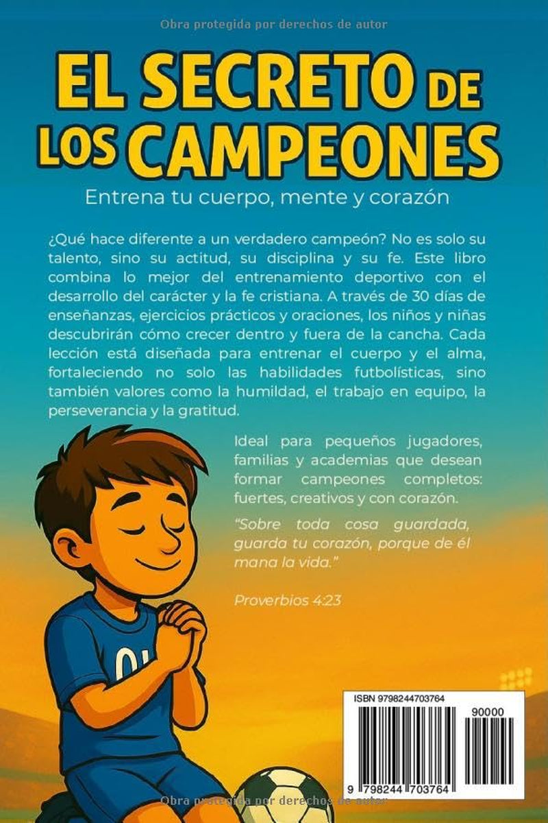 El Secreto de los Campeones: Cómo entrenar el corazón mientras entrenas con el balón (Spanish Edition)