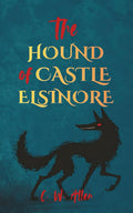 The Hound of Castle Elsinore