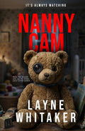 Nanny Cam: An absolutely gripping psychological thriller with a stunning twist