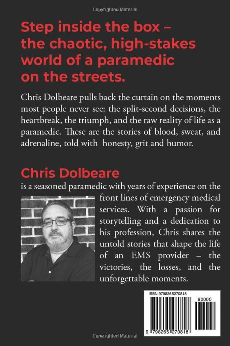 STORIES FROM INSIDE THE BOX: A Paramedic's Journey On The Streets