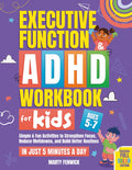 Executive Function & ADHD Workbook for Kids: Simple & Fun Activities to Strengthen Focus, Reduce Meltdowns, and Build Better Routines—In Just 5 Minutes a Day (Ages 5-7) (Power‑Up Life Skills)
