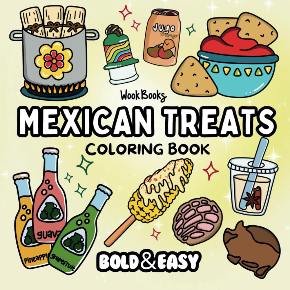 Bold and Easy Mexican Treats Coloring Book: Big and Simple Designs for Relaxing and Stress-Free Coloring | Hand Drawn Illustrations for Adults and ... Coloring Pages (Bold & Easy Coloring Books)