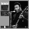 The Best Of Muddy Waters 1948-56