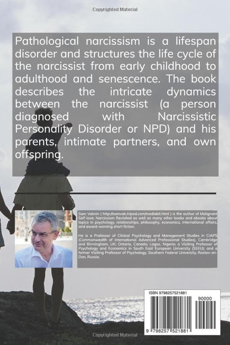 Life Cycle of the Narcissist: Parents, Partners, Children: From Self to Objects