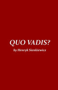 Quo Vadis?: A Narrative of the Time of Nero