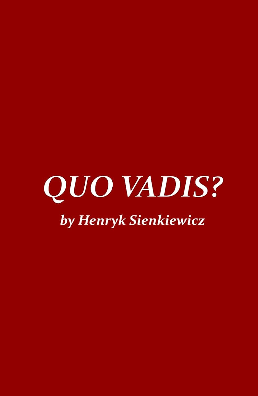 Quo Vadis?: A Narrative of the Time of Nero