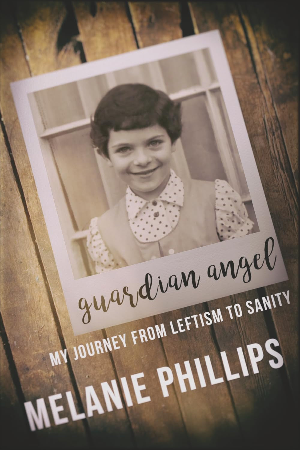 Guardian Angel: My Journey from Leftism to Sanity