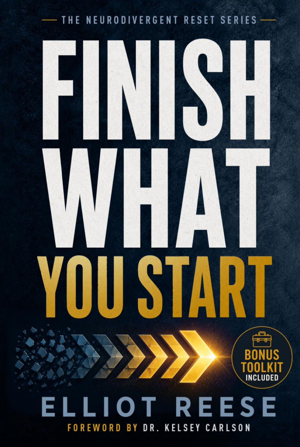 Finish What You Start: Why You Lose Motivation, Struggle with Follow-Through, and How to Rewire Your Brain to Overcome Procrastination and Finish What Matters Without Burnout