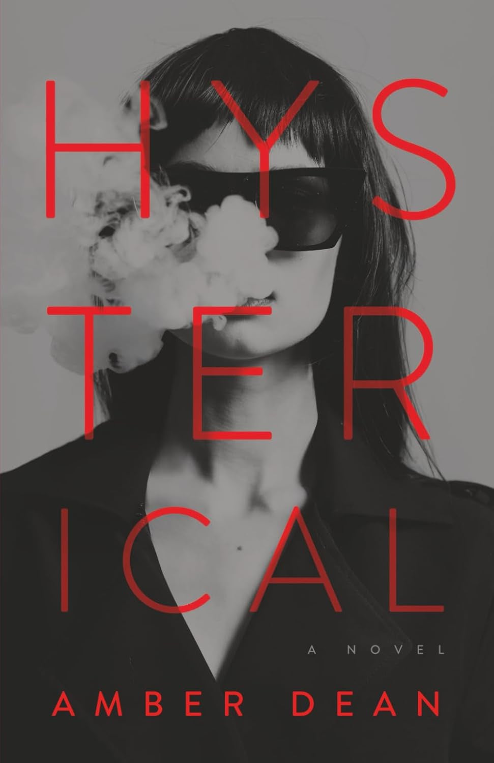 Hysterical: A Novel
