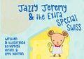 Jazzy Jeremy & the Extra Special Swiss