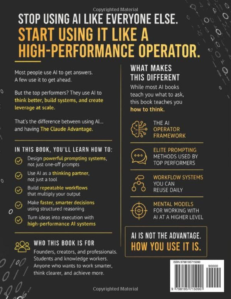 The Claude Advantage: A Practical Guide to Prompting, AI Systems and High-Performance Workflows That Give You a Daily Competitive Edge