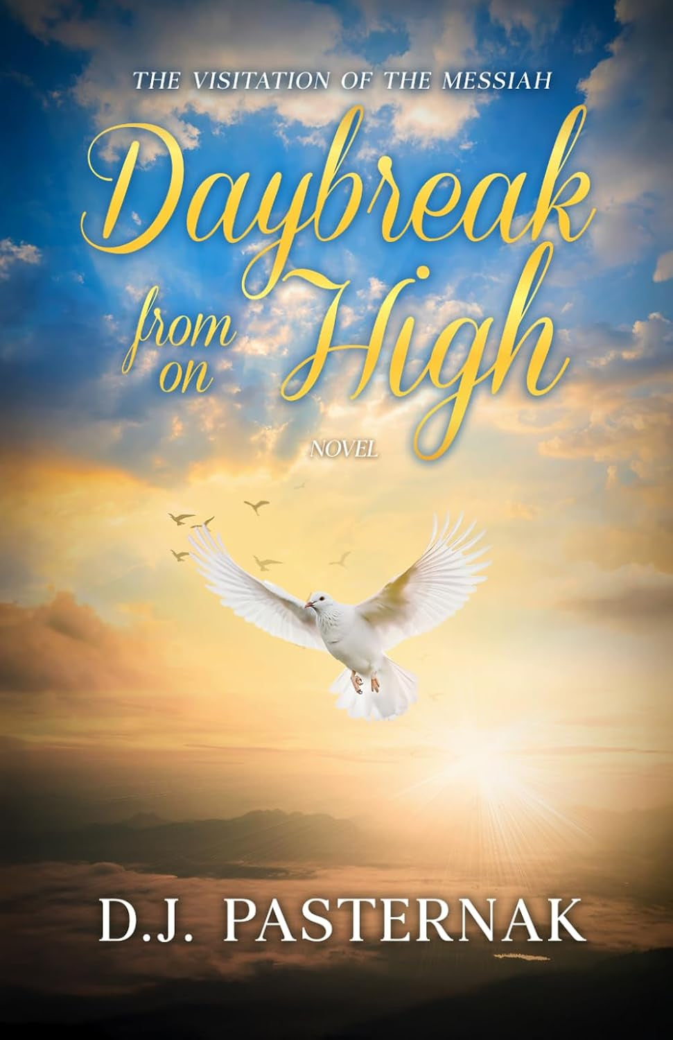 Daybreak from on High: The Visitation of the Messiah