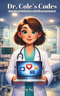 Dr. Cole's Codes: Navigating Social Media as a Healthcare Professional