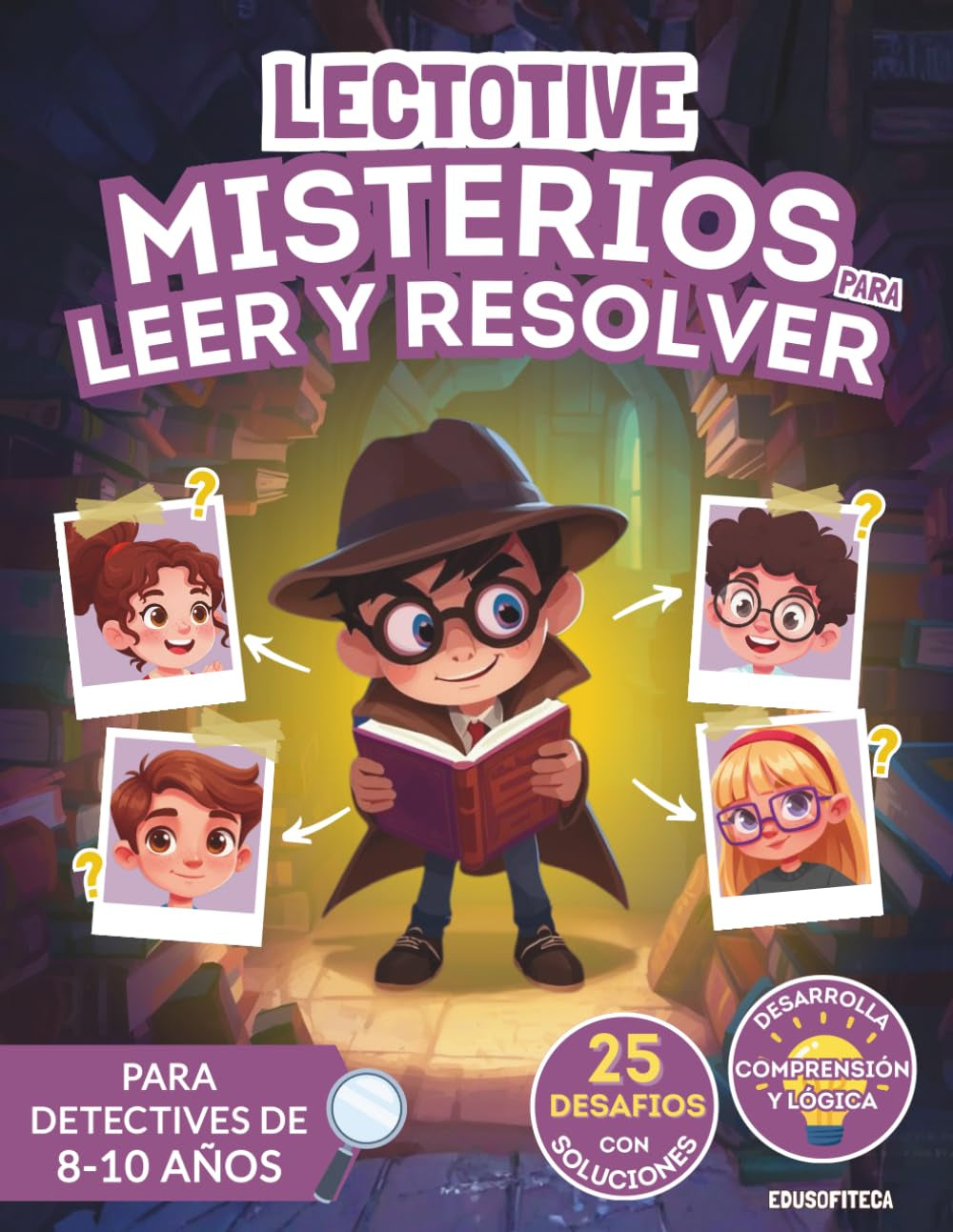 Lectotive - Comprensión lectora para niños.: Misterios de Lógica, Juegos de Descarte, Líneas de Tiempo y Retratos para aprender jugando. (Academia de Detectives) (Spanish Edition)