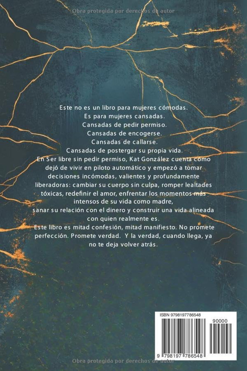 Ser libre sin pedir permiso (Spanish Edition)