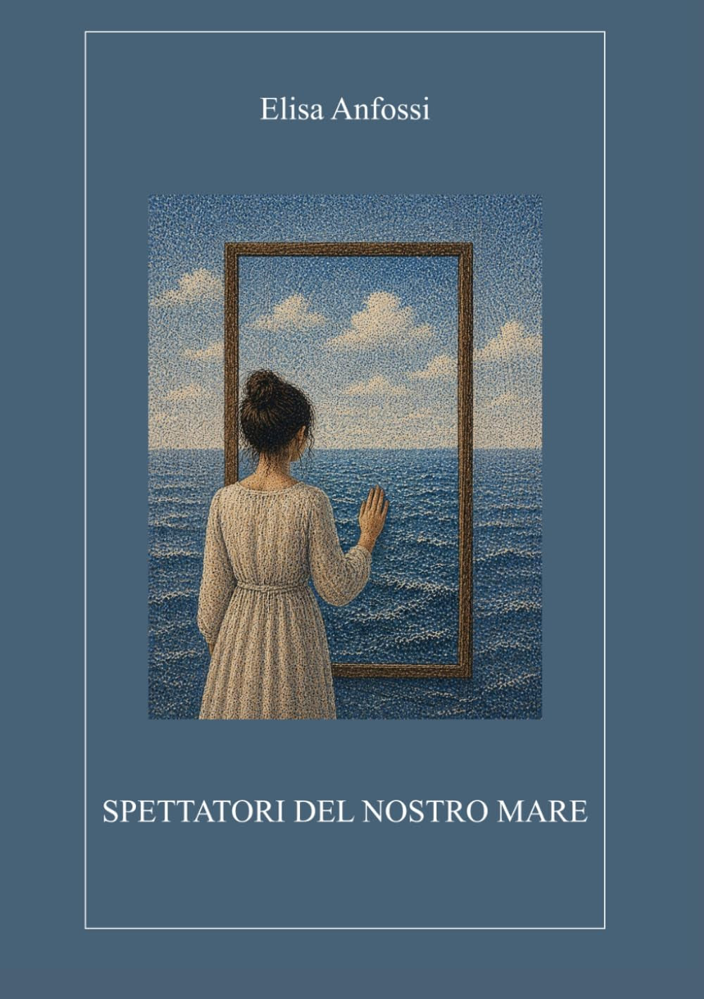 Spettatori del nostro Mare (Italian Edition)