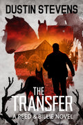 The Transfer: A Reed and Billie Novel