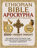 Ethiopian Bible Apocrypha Complete: 1000+ Hidden Insights Behind Sacred Books That Survived Only in Ethiopia Including Book of Enoch, Jubilees and the Lost Meqabyan That Changed Christianity