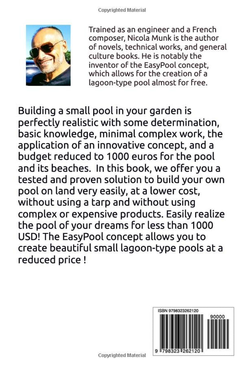The 1000 dollars swimming pool: Build your own swimming pool for under $1000
