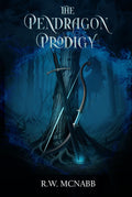 THE PENDRAGON PRODIGY (The Pendragon Pentology)