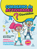 Cuaderno de Actividades Divertidas para niñas y niños de 8-12 años: Juegos y Pasatiempos Entretenidos y Educativos.