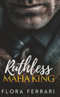 Ruthless Mafia King: An Age Gap, Steamy Romance (The Corello Crime Family)