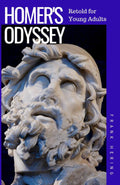 Homer's Odyssey Retold for Young Adults (Classics Retold for Young Adults)
