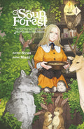 Soup Forest: The Story of the Woman Who Speaks with Animals and the Former Mercenary Vol.1