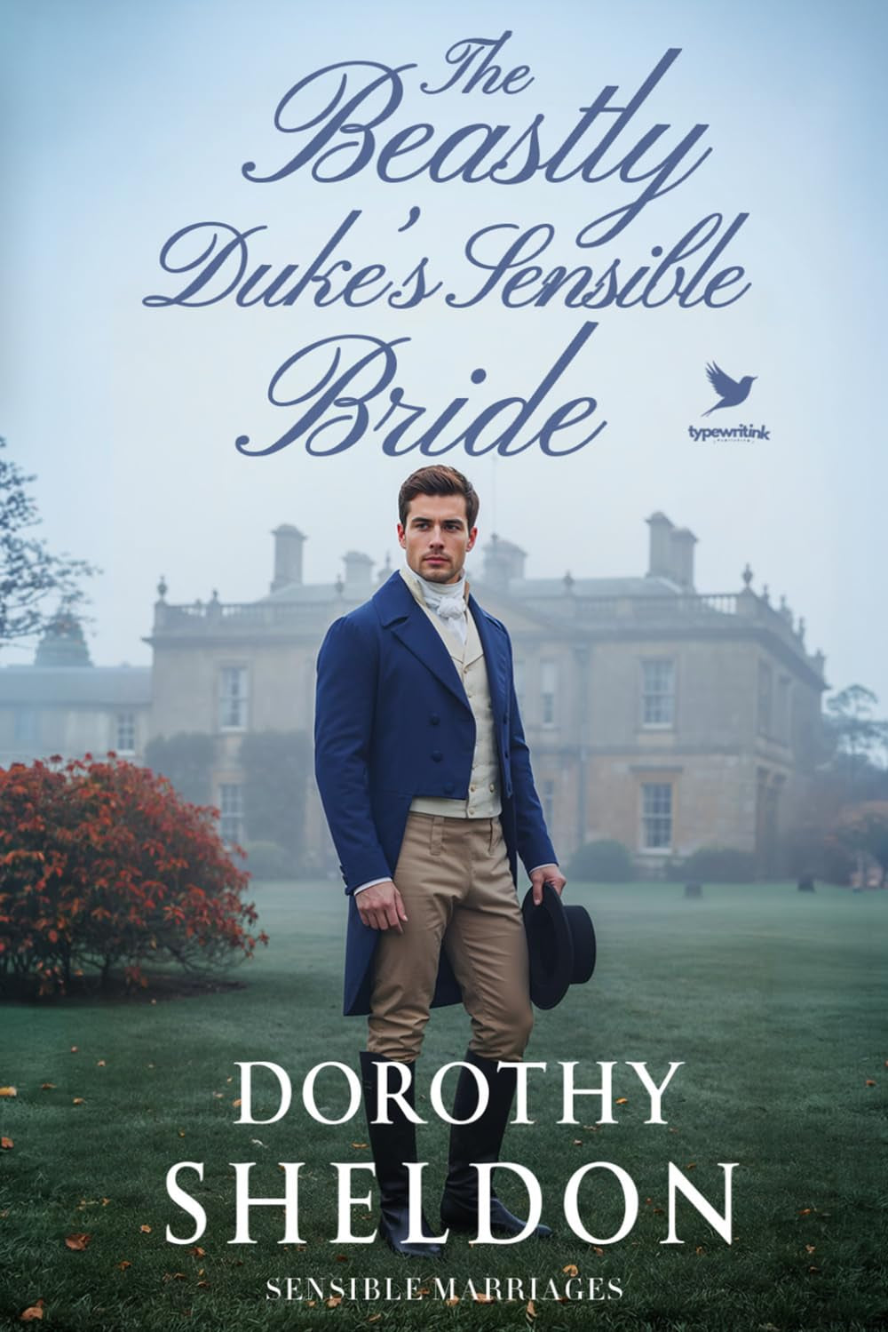 The Beastly Duke’s Sensible Bride: A Historical Regency Romance Book (Sensible Marriages)