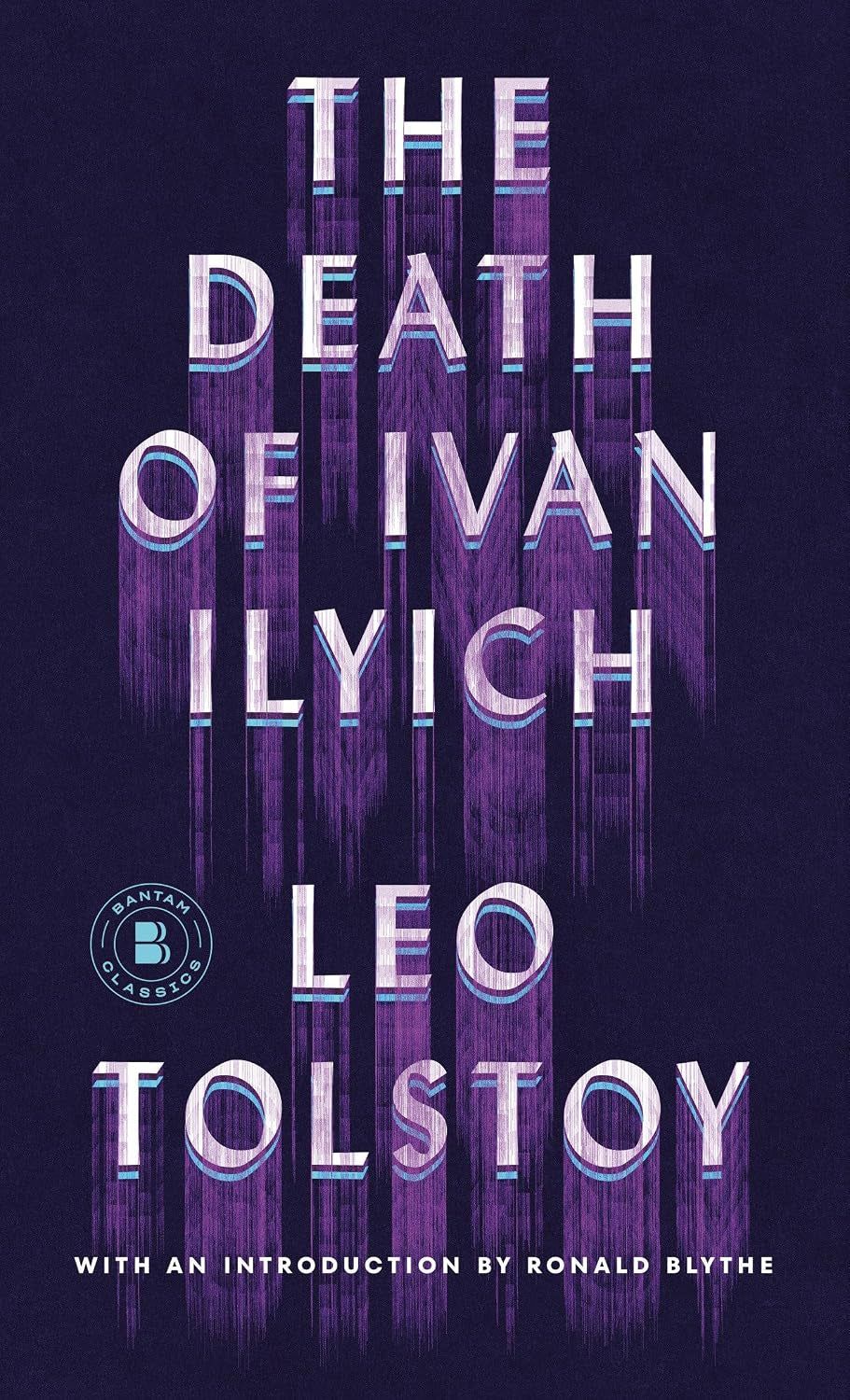 The Death of Ivan Ilyich (Bantam Classics)