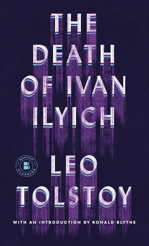 The Death of Ivan Ilyich (Bantam Classics)