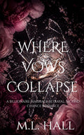 Where Vows Collapse: A Billionaire Marriage Betrayal, Second Chance Romance