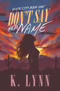 Don't Say Her Name (Agate City)