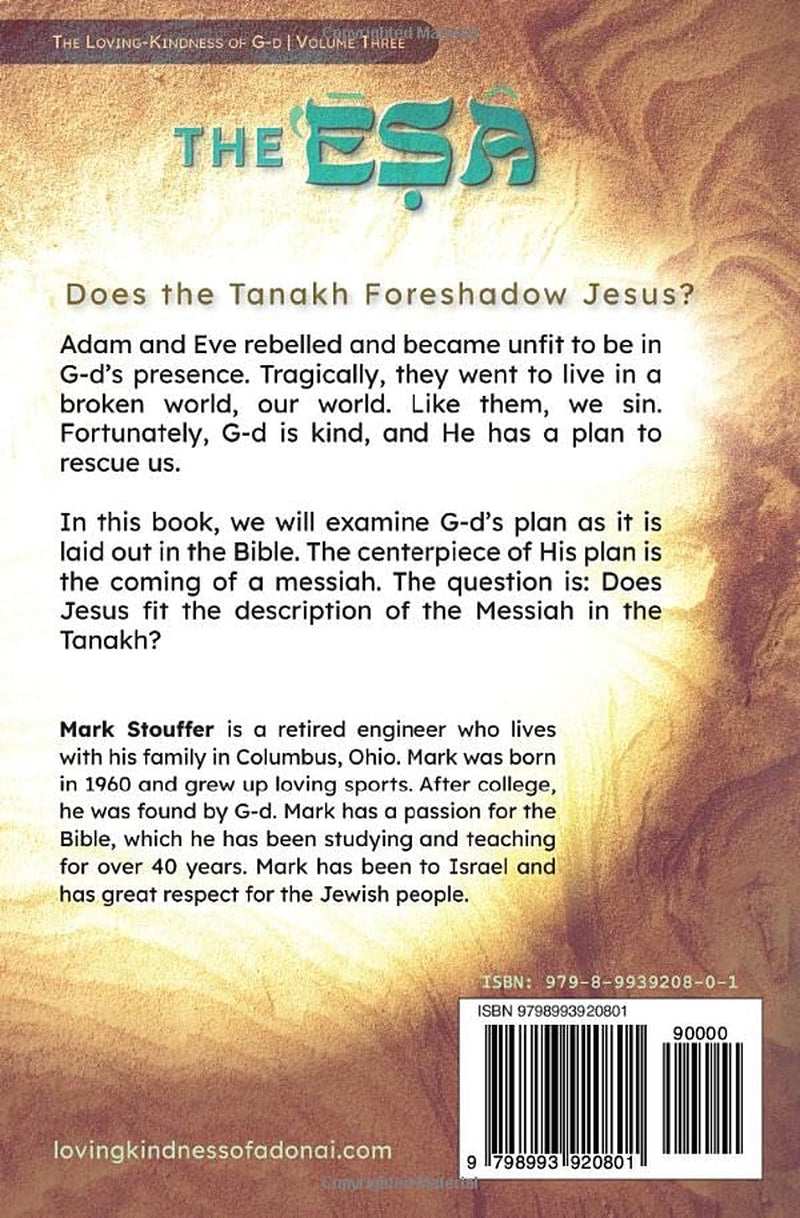 The Esa: G-d's Rescue Plan for Humanity (The Loving-kindness of G-d)