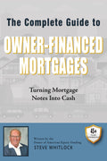 The Complete Guide to Owner-Financed Mortgages: Turning Mortgage Notes into Cash