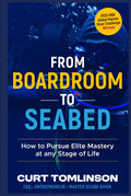 From Boardroom to Seabed: How to Pursue Elite Mastery at any Stage of Life