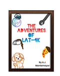 The Adventures of LAT-4K
