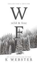 Wild and Free: Collector's Edition (Hardback)