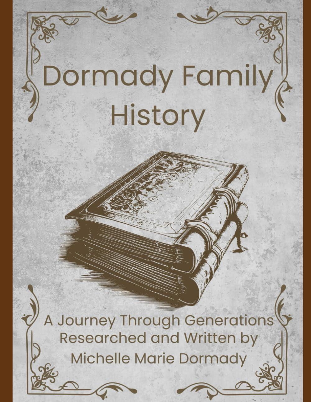 A Journey Through Generations: The Dormady Family History