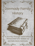 A Journey Through Generations: The Dormady Family History
