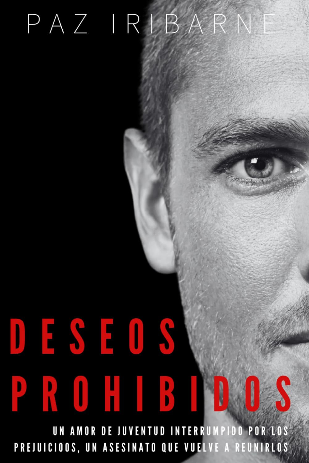 Deseos Prohibidos: Romance gay entre un hombre judío y un musulmán que comparten un pasado imborrable, un amor eterno más allá de los prejuicios. (Trilogía Juegos de poder) (Spanish Edition)