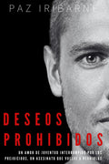 Deseos Prohibidos: Romance gay entre un hombre judío y un musulmán que comparten un pasado imborrable, un amor eterno más allá de los prejuicios. (Trilogía Juegos de poder) (Spanish Edition)