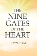 The Nine Gates of the Heart: A Gentle Path to Emotional Healing, Self-Awareness, and Lasting Inner Clarity